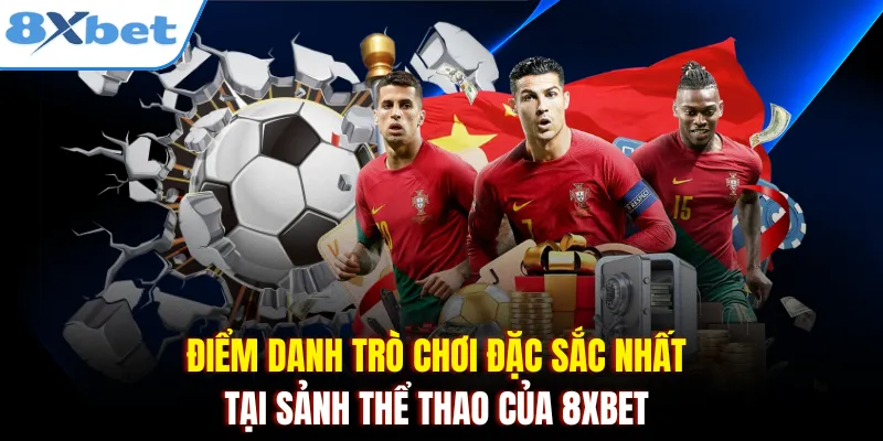 Điểm danh trò chơi đặc sắc nhất tại sảnh thể thao của 8xbet